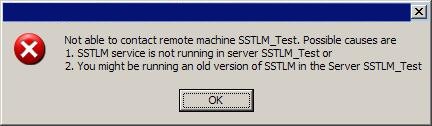 sstlm error message stating not able to contact remote machine.  Possible causes are
